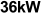 36kW